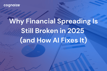 Why Financial Spreading Is Still Broken in 2025 and How AI Fixes it
